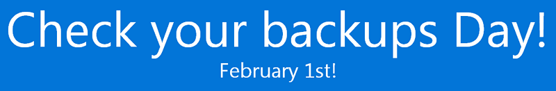 check_your_backups_day_1.02.gif